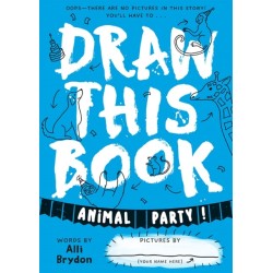 Animal Party (Draw This Book): A picture book about animals that YOU can draw!