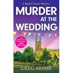 Murder at the Wedding: A gripping and addictive British cozy murder mystery
