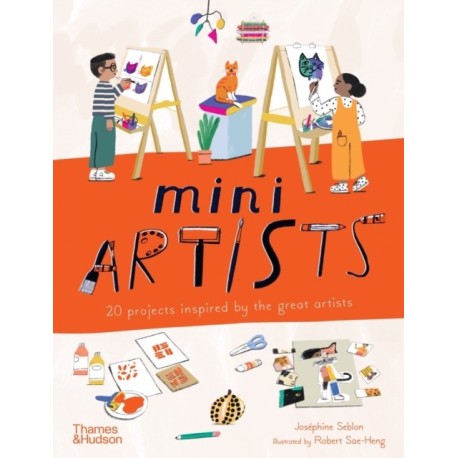 Mini Artists: 20 projects inspired by the great artists