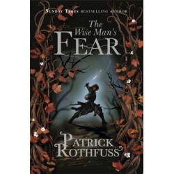 The Wise Man's Fear: The Kingkiller Chronicle: Book 2