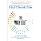 The Way Out: The Revolutionary, Scientifically Proven Approach to Heal Chronic Pain