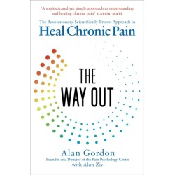 The Way Out: The Revolutionary, Scientifically Proven Approach to Heal Chronic Pain