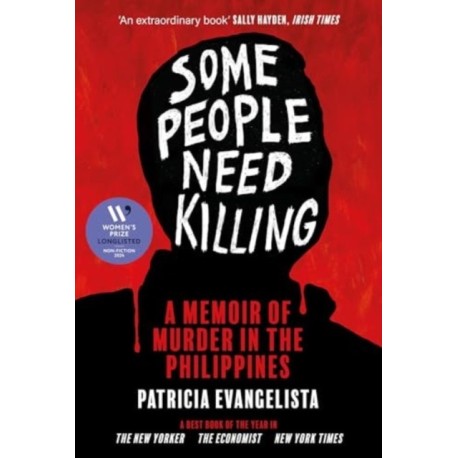Some People Need Killing: Longlisted for the Women's Prize for Non-Fiction
