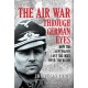 The Air War Through German Eyes: How the Luftwaffe Lost the Skies over the Reich