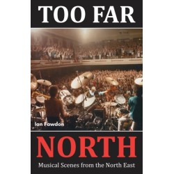 Too Far North: Musical Scenes from the North East
