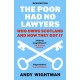 The Poor Had No Lawyers: Who Owns Scotland and How They Got it