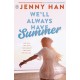 We'll Always Have Summer: Book 3 in the Summer I Turned Pretty Series