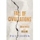 Fall of Civilizations: Stories of Greatness and Decline