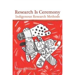 Research Is Ceremony: Indigenous Research Methods