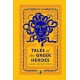 Tales of the Greek Heroes: Puffin Clothbound Classics