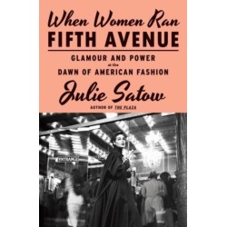 When Women Ran Fifth Avenue: Glamour and Power at the Dawn of American Fashion