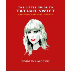 The Little Guide to Taylor Swift: Words to Shake It Off