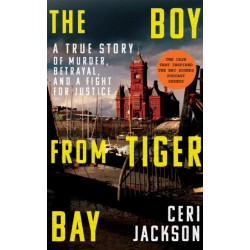 The Boy from Tiger Bay: A True Story of Murder, Betrayal, and a Fight for Justice