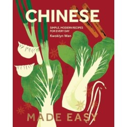Chinese Made Easy: Simple, Modern Recipes for Every Day