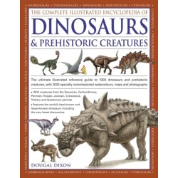 Complete Illustrated Encyclopedia of Dinosaurs & Prehistoric Creatures
