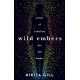 Wild Embers: Poems of rebellion, fire and beauty