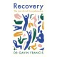 Recovery: The Lost Art of Convalescence