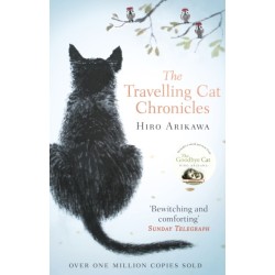 The Travelling Cat Chronicles: The uplifting million-copy bestselling Japanese translated story