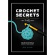 Crochet Secrets from the Knotty Boss: Over 100 Tips & Tricks to Improve Your Crochet