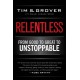 Relentless: From Good to Great to Unstoppable