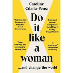 Do It Like a Woman: ... and Change the World