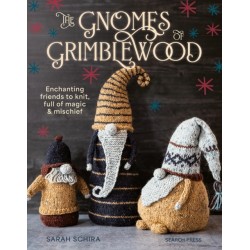 The Gnomes of Grimblewood: Enchanting Friends to Knit, Full of Magic and Mischief