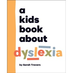 A Kids Book About Dyslexia