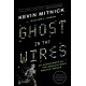 Ghost In The Wires: My Adventures as the World's Most Wanted Hacker