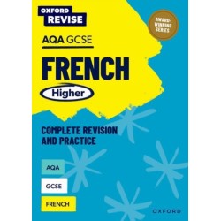 Oxford Revise: AQA GCSE French Higher Complete Revision and Practice