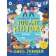 You Are History: The Amazing History of the Things You Use Every Day: The perfect Christmas gift for curious kids age 7+, from the hilarious host of the chart-topping podcast You’re Dead to Me!