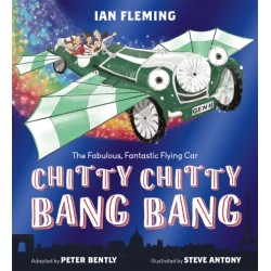 Chitty Chitty Bang Bang: An illustrated children's classic