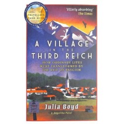 A Village in the Third Reich: How Ordinary Lives Were Transformed By the Rise of Fascism