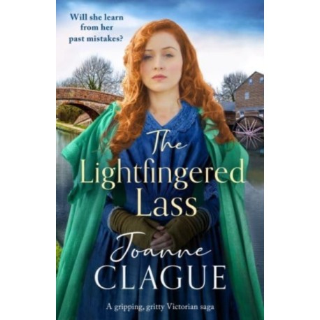 The Lightfingered Lass: A gripping, gritty Victorian saga with a daring heroine