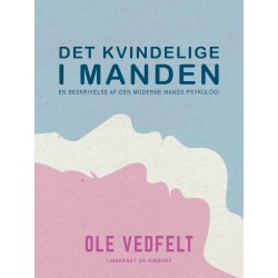 Det kvindelige i manden. En beskrivelse af den moderne mands psykologi