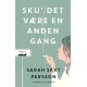 Sku' det være en anden gang