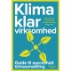 Klimaklar virksomhed: Guide til succesfuld klimaomstilling