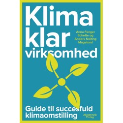 Klimaklar virksomhed: Guide til succesfuld klimaomstilling