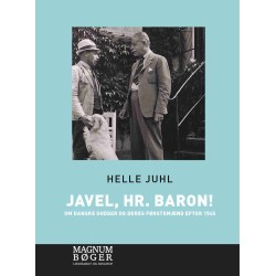 Javel, hr. baron! Om danske godser og deres førstemænd efter 1945 (Storskrift)