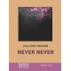 Never Never (Storskrift)