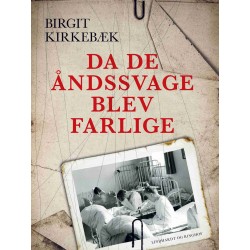 Da de åndssvage blev farlige