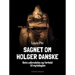 Sagnet om Holger Danske. Dets udbredelse og forhold til mytologien