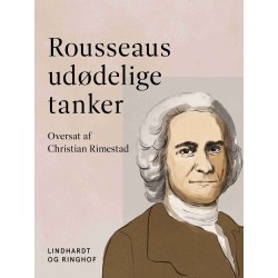 Rousseaus udødelige tanker