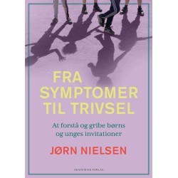 Fra symptomer til trivsel: At forstå og gribe børns og unges invitationer