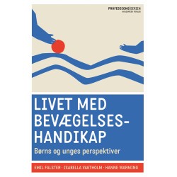 Livet med bevægelseshandikap: Børns og unges perspektiver
