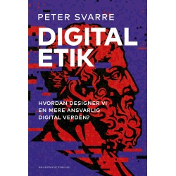 Digital etik: Hvordan designer vi en mere ansvarlig digital verden?