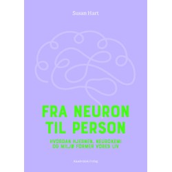 Fra neuron til person: Hvordan hjernen, neurokemi og miljø former vores liv