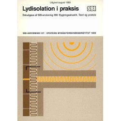 Anvisning 167: Lydisolation i praksis: Deludgave af SBI-anvisning 166: Bygningsakustik. Teori og praksis
