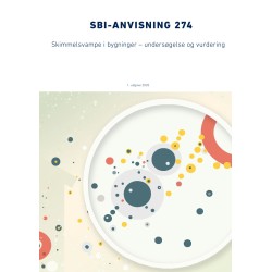 Anvisning 274: Skimmelsvampe i bygninger – Undersøgelse og vurdering: Undersøgelse og vurdering