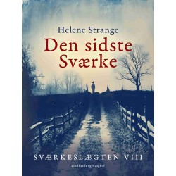 Sværkeslægten. 8. Den sidste Sværke