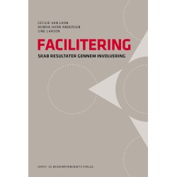 Facilitering: Skab resultater gennem involvering